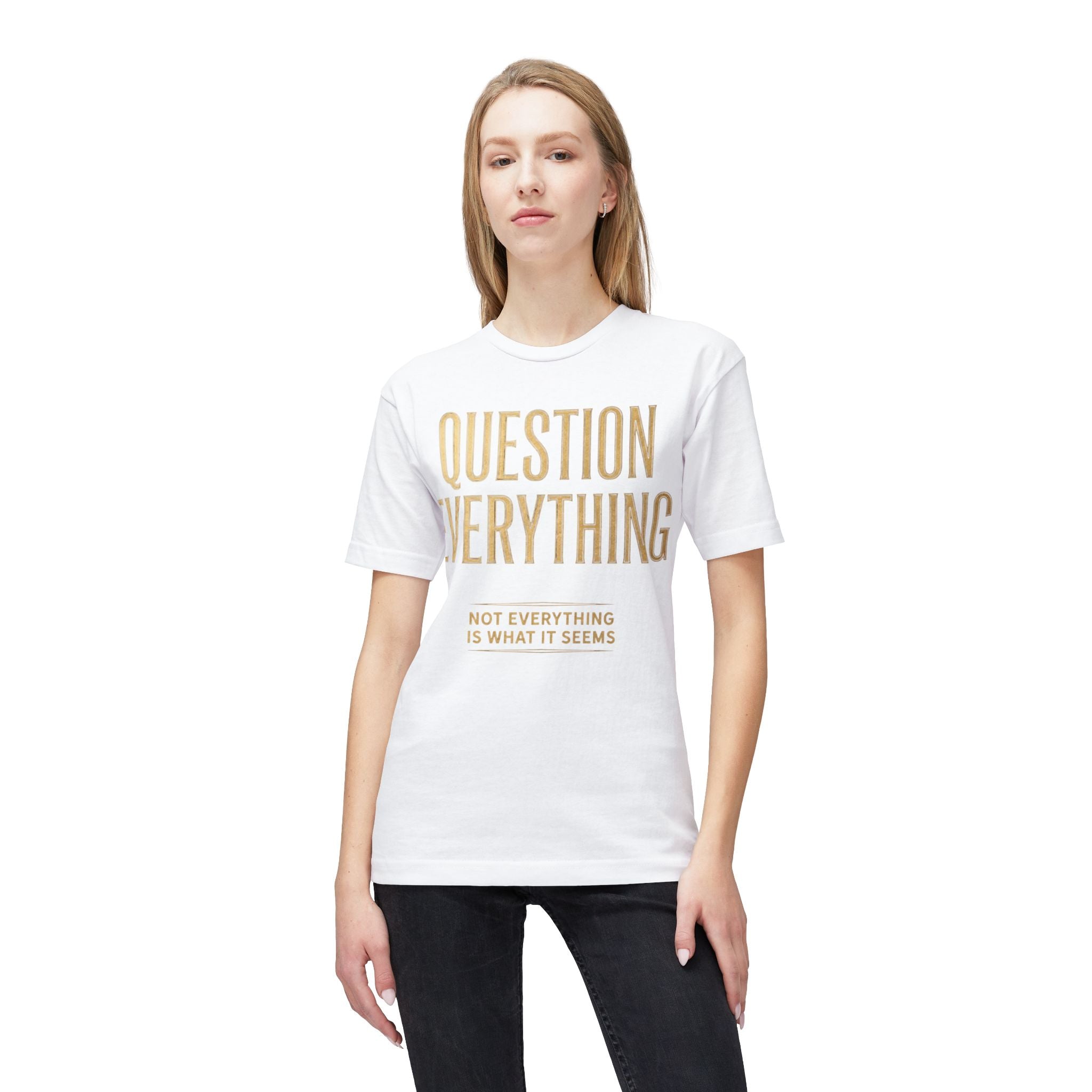 Question Everything T-Shirt – Subtle Gold Typographic Tee