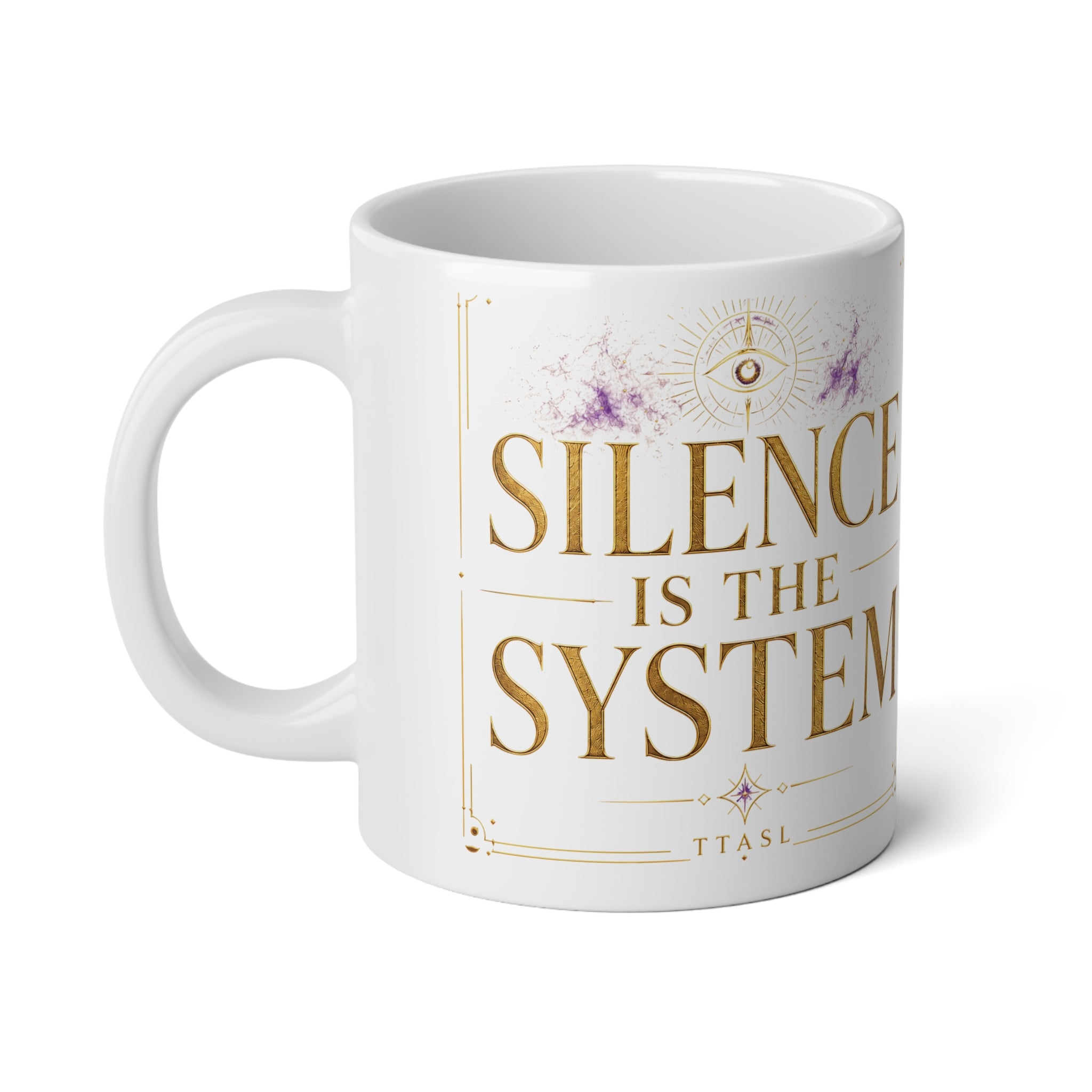 20oz Jumbo Mug — "Silence Is the System" Gold Script Motivational Coffee Cup