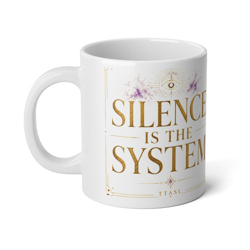 20oz Jumbo Mug — "Silence Is the System" Gold Script Motivational Coffee Cup