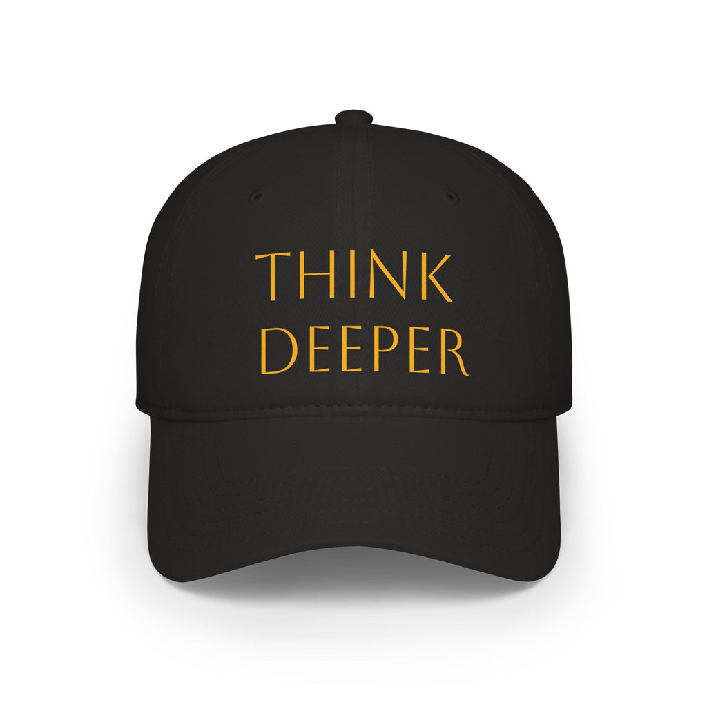 Think Deeper Baseball Cap — Minimalist Inspirational Embroidered Hat