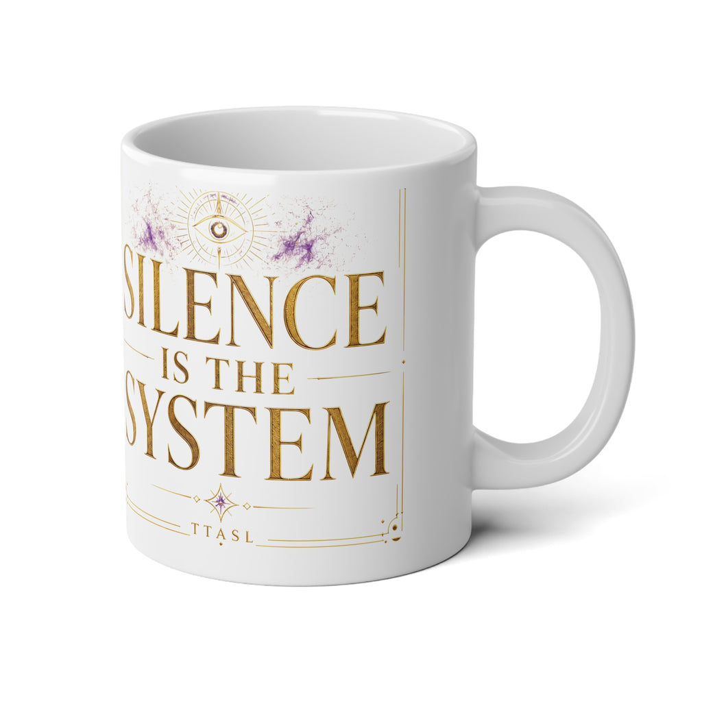 20oz Jumbo Mug — "Silence Is the System" Gold Script Motivational Coffee Cup